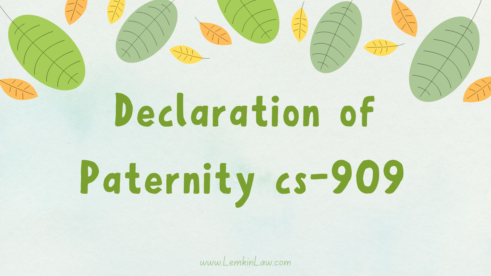 Declaration Of Paternity Cs 909 Family Law Blog Lemkin Law